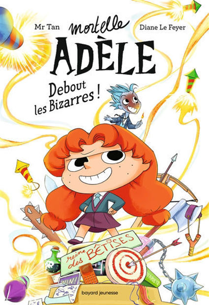 Image de Mortelle Adèle. Vol. 3. Debout les bizarres !