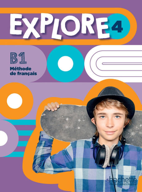 Image de Explore  4 : méthode de français, B1 : livre de l'élève