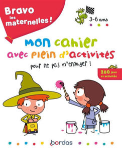 Image de Bravo les maternelles ! : mon cahier avec plein d'activités pour ne pas m'ennuyer ! 3-6 ans