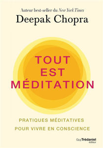 Image de Tout est méditation : pratiques méditatives pour vivre en conscience