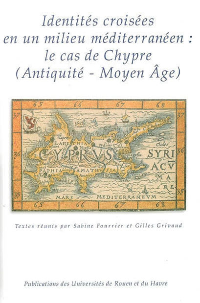 Image de Identités croisées en un milieu méditerranéen : le cas de Chypre (Antiquité-Moyen Age)