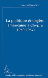 Image de La politique étrangère américaine à Chypre (1960-1967)
