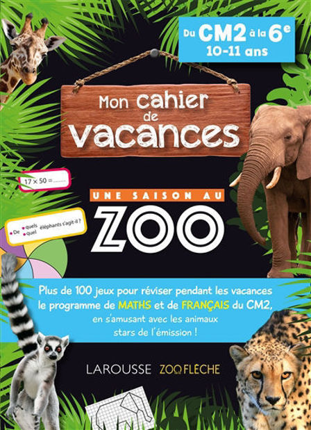 Image de Mon cahier de vacances Une saison au zoo, du CM2 à la 6e