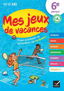 Image de Mes jeux de vacances 6e vers la 5e, 11-12 ans