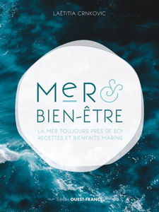 Picture of Mer & bien-être : la mer toujours près de soi : recettes et bienfaits marins