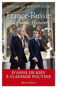 Εικόνα της France-Russie, la grande histoire : d'Anne de Kiev à Vladimir Poutine