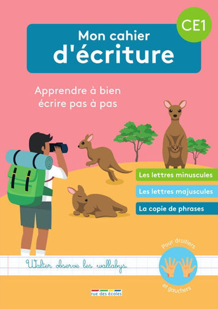 Image de Mon cahier d'écriture CE1 : apprendre à bien écrire pas à pas : les lettres minuscules, les lettres majuscules, la copie des phrases