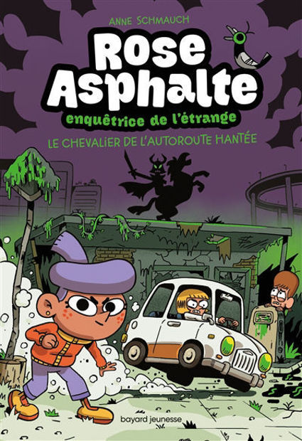 Image de Rose asphalte, enquêtrice de l'étrange. Vol. 2. Le chevalier de l'autoroute hantée