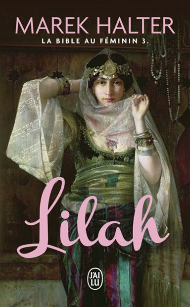 Image de La Bible au féminin - 3 - Lilah