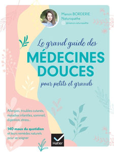 Image de Le grand guide des médecines douces pour petits et grands