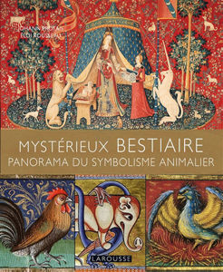 Image de Mystérieux bestiaire : panorama du symbolisme animalier