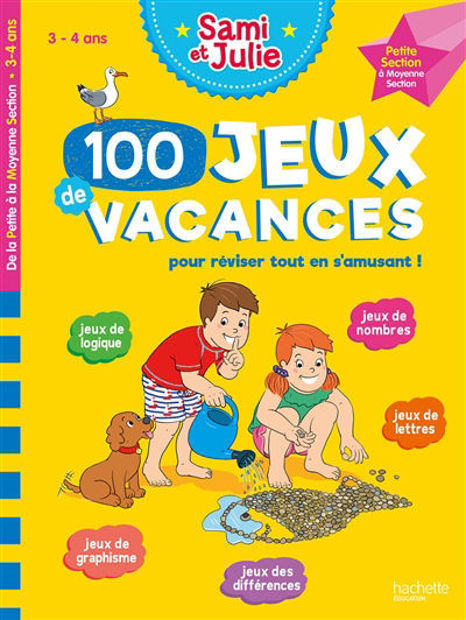 Image de 100 jeux de vacances pour réviser tout en s'amusant ! : 3-4 ans, de la PS à la MS