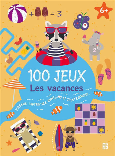 Image de 100 jeux : les vacances : sudokus, labyrinthes, additions et soustractions...