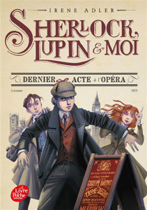 Image de Sherlock, Lupin & moi. Vol. 2. Dernier acte à l'opéra