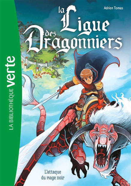 Image de La ligue des dragonniers. Vol. 1. L'attaque du mage noir