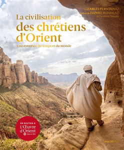 Image de La civilisation des chrétiens d'Orient : une traversée du temps et du monde