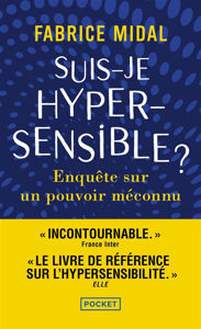 Image de Suis-je hypersensible ? : enquête sur un pouvoir méconnu