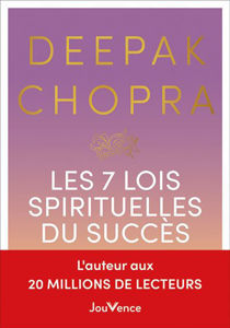 Image de Les 7 lois spirituelles du succès : un guide pratique pour réaliser vos rêves