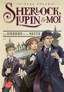 Image de Sherlock, Lupin & moi. Vol. 6 Les ombres de la Seine