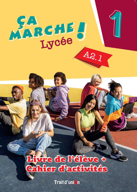 Image de Ça marche ! Lycée 1 - Livre de l'élève et cahier d'exercices