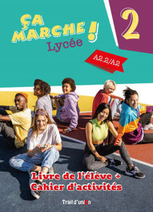 Image de Ça marche ! Lycée 2 - Livre de l'élève et cahier d'exercices