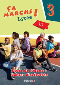 Image de Ça marche ! Lycée 3 - Livre de l'élève et cahier d'exercices