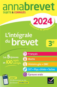 Image de L'INTEGRALE  DU BREVET 3E - 2024 (FRANCAIS, MATHS, HISTOIRE -GEO EMC, SVT, PHYSIQUE-CHIMIE, TECHNO - + EPREUVE ORALE)
