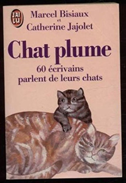 Image de Chat plume : 60 écrivains parlent de leurs chats