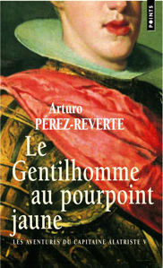 Image de Les aventures du capitaine Alatriste Vol. 5 -  Le gentilhomme au pourpoint jaune