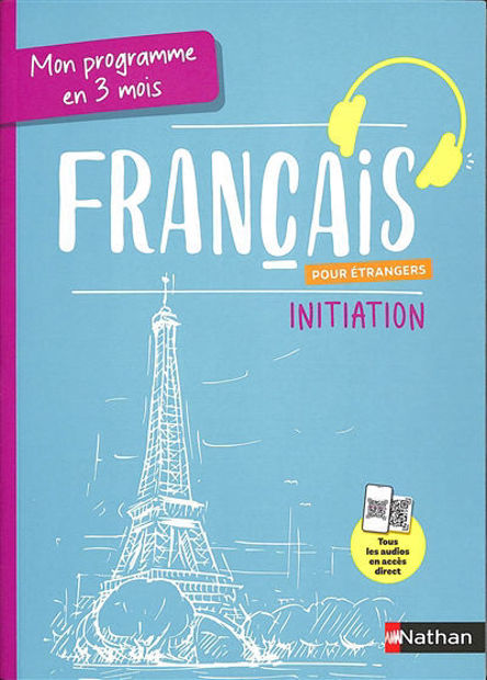 Image de Français pour étrangers : mon programme en trois mois  -  Initiation