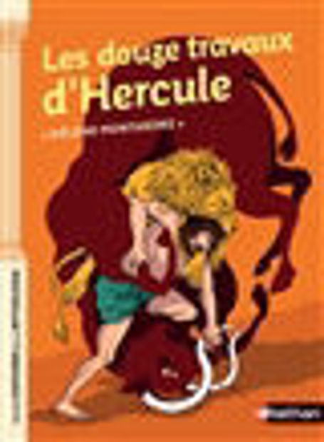 Image de Les douze travaux d'Hercule - Petites histoires de la Mythologie