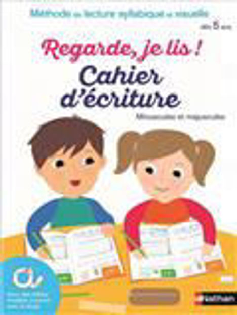 Image de Regarde, je lis ! : cahier d'écriture, minuscules et majuscules : méthode de lecture syllabique et visuelle, dès 5 ans