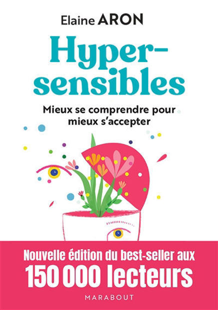 Image de Hypersensibles : mieux se comprendre pour mieux s'accepter