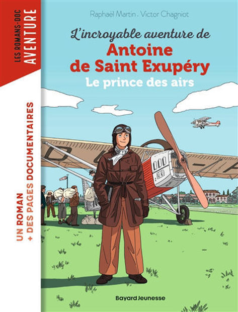 Image de L'incroyable aventure de Antoine de Saint-Exupéry : le prince des airs