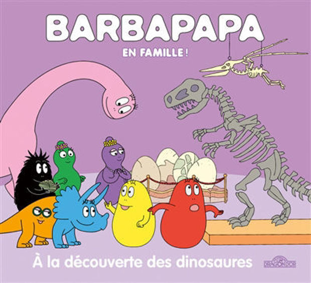 Image de Barbapapa en famille ! - A la découverte des dinosaures