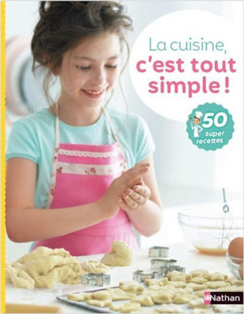 Image de La cuisine, c'est tout simple ! : 50 super recettes