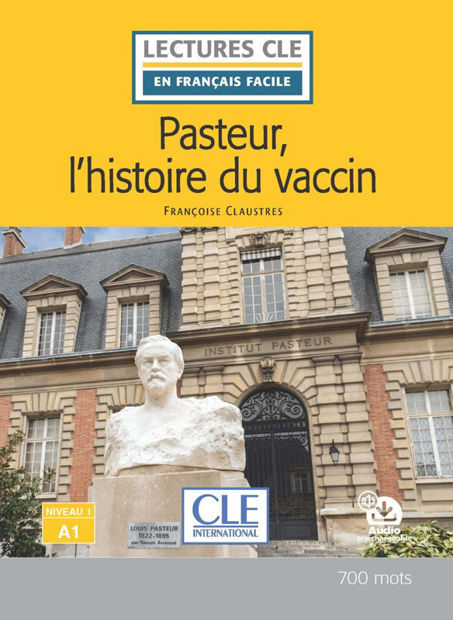 Image de Pasteur, L'histoire du vaccin - Niveau 1/A1 - Lecture CLE en français facile - Livre + Audio téléchargeable