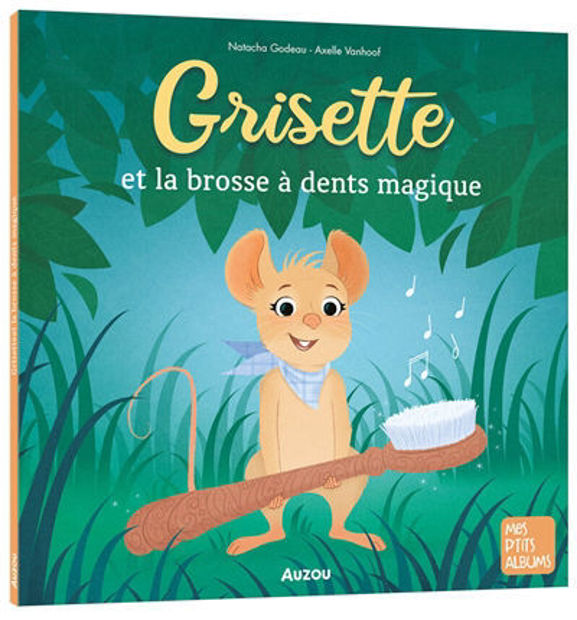 Image de Grisette et la brosse à dents magique