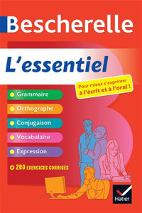 Image de Bescherelle, l'essentiel : pour mieux s'exprimer à l'écrit et à l'oral : grammaire, orthographe, conjugaison, vocabulaire, expression, avec quiz et exercices