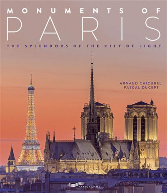 Image de Monuments of Paris : the splendors of the city of light