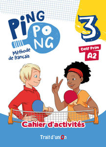 Image de Ping Pong 3 - Méthode de français DELF PRIM A2 - ACTIVITES