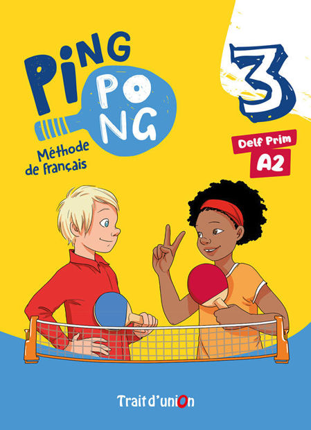 Image de Ping Pong 3 - Méthode de français DELF PRIM A2 - LIVRE ELEVE