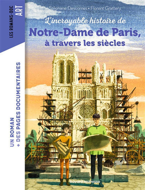 Image de L'incroyable histoire de Notre-Dame de Paris, à travers les siècles