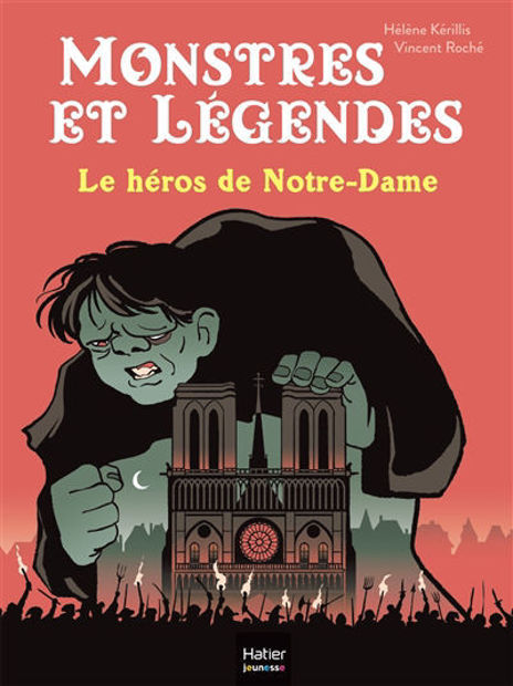 Image de Monstres et légendes :  Le héros de Notre-Dame