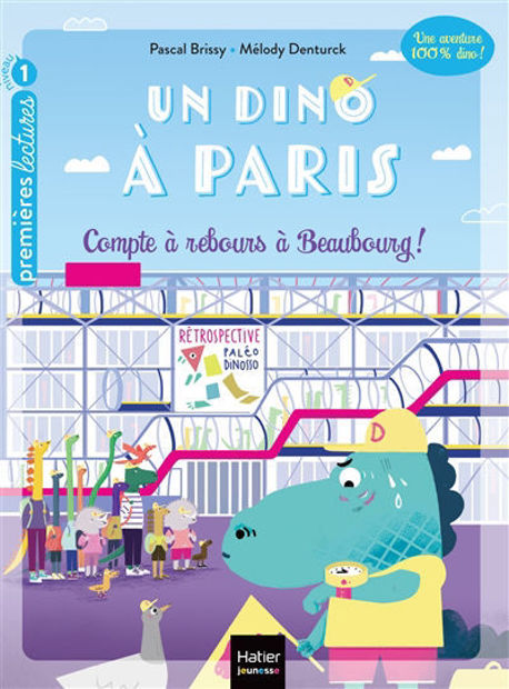 Image de Un dino à Paris Vol. 2 Compte à rebours à Beaubourg !