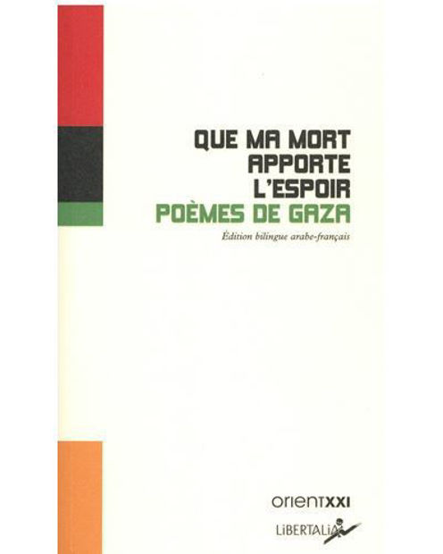 Image de Que ma mort apporte l'espoir - Poèmes de Gaza (bilingue arabe-français)